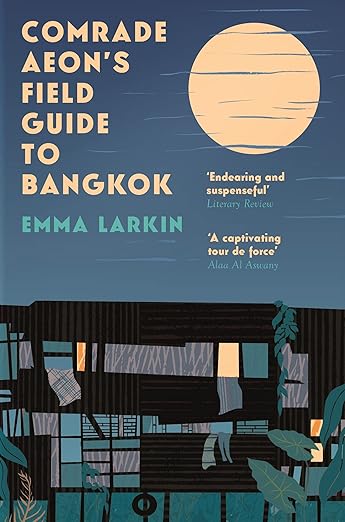 Comrade Aeon’s Field Guide to Bangkok by Emma Larkin (Paperback)