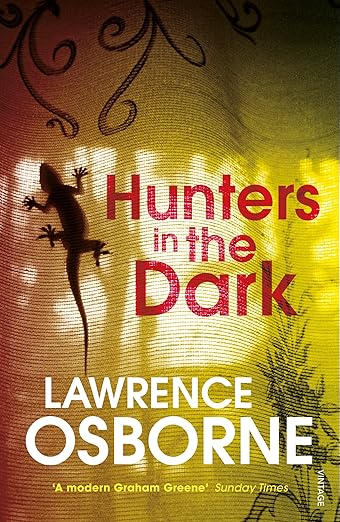 Hunters in the Dark by Lawrence Osborne (Paperback)